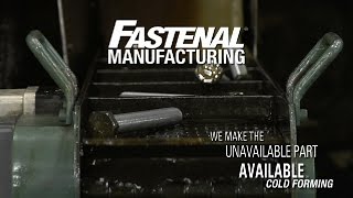 Fastenal Cold Forming Overview [upl. by Gnel888]