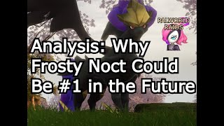 Why Frostallion Noct Could Up End Up At 1  Palworld Raids [upl. by Mezoff927]