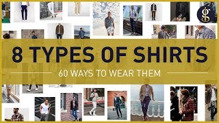 8 Shirt Styles All Men Should Know amp How To Wear Them 60 Modern Examples [upl. by Eidnas]