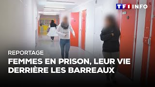 REPORTAGES  femmes en prison leur vie derrière les barreaux [upl. by Crowley379]