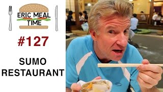 EAT LIKE A SUMO WRESTLER  Eric Meal Time 127 [upl. by Aurlie]