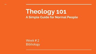 Theology 101  Week 2 Bibliology [upl. by Beltran816]