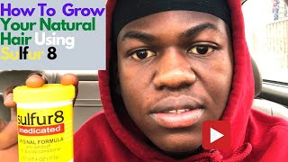 How to grow your natural hair using sulfur 8 [upl. by Ru142]