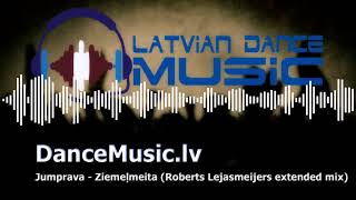 Jumprava  Ziemeļmeita Roberts Lejasmeijers extended mix [upl. by Notrom]