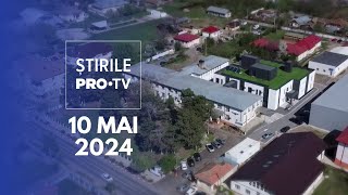 Știrile PRO TV  10 Mai 2024 [upl. by Yecies]