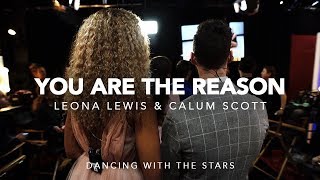 Leona Lewis amp Calum Scott  You Are The Reason on DWTS [upl. by Adlai]