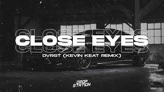 DVRST  Close Eyes Kevin Keat Remix Bass Boosted  Extended Remix [upl. by Liuqa]