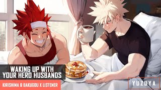 Waking Up With Your Hero Husbands  Kirishima amp Bakugou x Listener [upl. by Cale808]