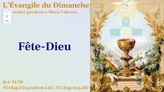 Évangile du dimanche selon Maria Valtorta – La FêteDieu [upl. by Yzdnil]