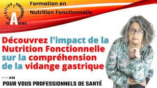 Découvrez limpact de la Nutrition Fonctionnelle sur la compréhension de la vidange gastrique [upl. by Pall]