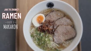 Jak to zrobić RAMEN by Japończyk Gotuje cz 24 [upl. by Zennas]