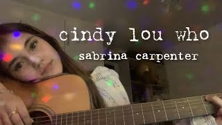 cindy lou who  sabrina carpenter cover [upl. by Bannister]