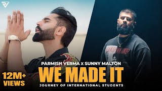 We Made It Official Video  Parmish Verma X Sunny Malton  Parteik  Parmish Verma Films [upl. by Slohcin686]