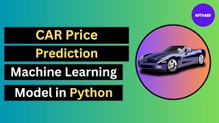 Car Price Prediction Machine Learning Model in Python  Python ML Project [upl. by Neurath738]