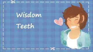 Wisdom Teeth M4ABFE [upl. by Ydnahs]