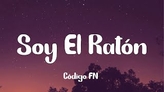 Código FN  Soy El Ratón Letra [upl. by Annor]