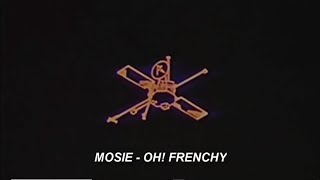 Mosie  Oh Frenchy [upl. by Nanni]