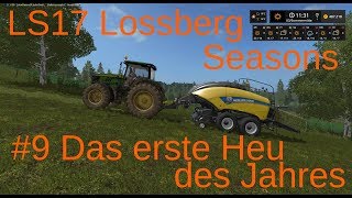 LS17  Lossberg  Seasons Mod  9 Das erste Heu des Jahres [upl. by Samled]