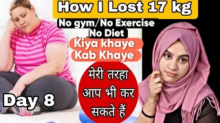 Weight Loss Journey Day 8🔥 How To Lose Weight Fast🔥I Lost 17 Kg Weight Lose Diet Plan [upl. by Arbua]