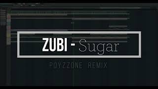 Zubi  Sugar poyzzone remix [upl. by Aruam]