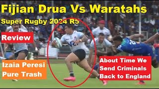 Review Fiji Drua Vs Waratahs Super Rugby 2024 Reactions Review and Recap Izaia Peresi Cya Later [upl. by Tyree891]