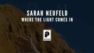 Sarah Neufeld quotWhere The Light Comes Inquot Official Audio [upl. by Llerruj367]