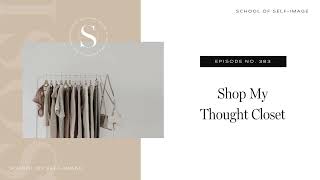 383 Shop My Thought Closet [upl. by Hama]