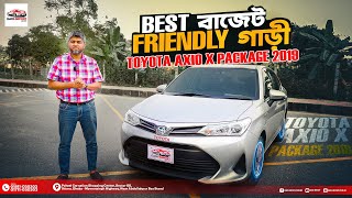 AXIO হচ্ছে বাংলাদেশের Most Popular Car  Toyota Axio X Package 2019  Bangla Review  GARI IMPORT [upl. by Nelia]