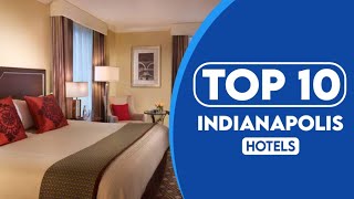 10 Best Hotels In Indianapolis  Best Places To Stay In Indianapolis  2023 [upl. by Ayekehs]