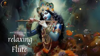 Krishnas Flute  Deep Relaxing Music  Relaxing Music For Meditation and Yoga [upl. by Maryrose]