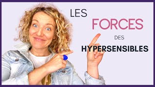 HYPERSENSIBILITÉ  Quelles sont les FORCES dun HYPERSENSIBLE [upl. by Nade230]