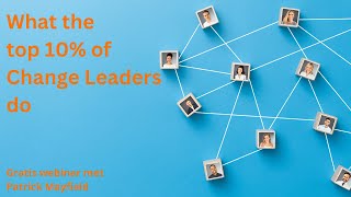 Webinar What the Top 10 Change Leaders Do [upl. by Hennessy]