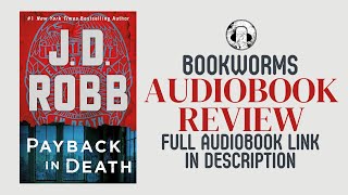 Payback In Death Audiobook Review  J D Robb Audiobook Review [upl. by Stanwood940]