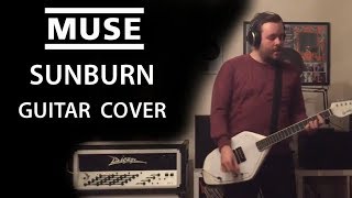 Muse  Sunburn Guitar Cover [upl. by Earised26]