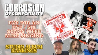 Corrosion of Conformity – Eye for an Eye  Six Songs with Mike Singing Rant amp Rank [upl. by Linette]