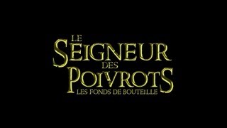 Le Seigneur Des Poivrots  Les Fonds de Bouteille [upl. by Leighland]