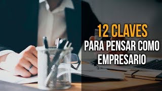 12 Claves para desarrollar una Mentalidad Emprendedora 🧠 [upl. by Henig]