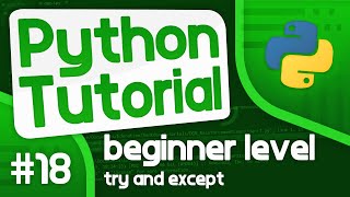 Python Programming Tutorial 18  Try and Except Python Error Handling [upl. by Stegman]