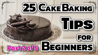 25 Cake Baking Tips for Beginners Part 2 of 5 [upl. by Mella607]