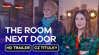 The Room Next Door CZ HD Teaser Trailer 2024 [upl. by Aivlys873]