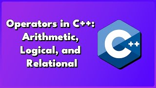 C Operators Arithmetic Logical and Relational [upl. by Nnalatsyrc]