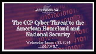 The CCP Cyber Threat to the American Homeland and National Security [upl. by Puri]