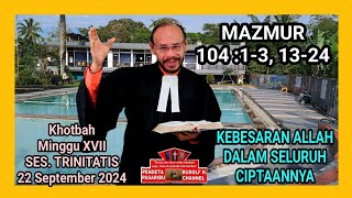 KEBESARAN ALLAH DALAM SELURUH CIPTAANNYA–Mazmur 10413 1324 [upl. by Ocsicnarf]