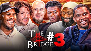 The Bridge  S01E03  Ft Samuel Etoo Cédric Doumbé Mike Maignan et Redouane Bougheraba 🇬🇧 SUB [upl. by Marji173]