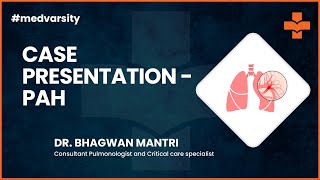 Case Presentation  Pulmonary Artery Hypertension  MedvarsityOnlineLtd [upl. by Heather]