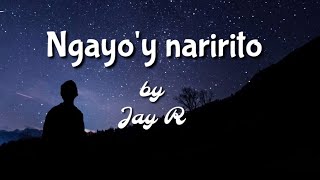 Jay R Ngayoy Naririto instrumental guitar karaoke version cover with lyrics [upl. by Nnylirret]