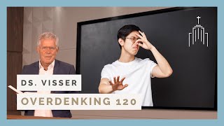 Dominee Visser  Overdenking 120  God dat God dit haat [upl. by Nila481]