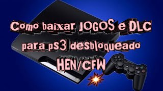 COMO BAIXAR JOGOS E DLC PARA PS3 DESBLOQUEADO HENCFW [upl. by Cassi]