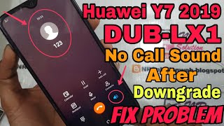 Huawei Y7 2019 DUBLX1 No Call Sound After Downgrade FIX Problem  HindiUrdu [upl. by Wescott]