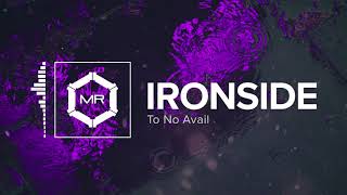 To No Avail  Ironside HD [upl. by Ennovihs523]